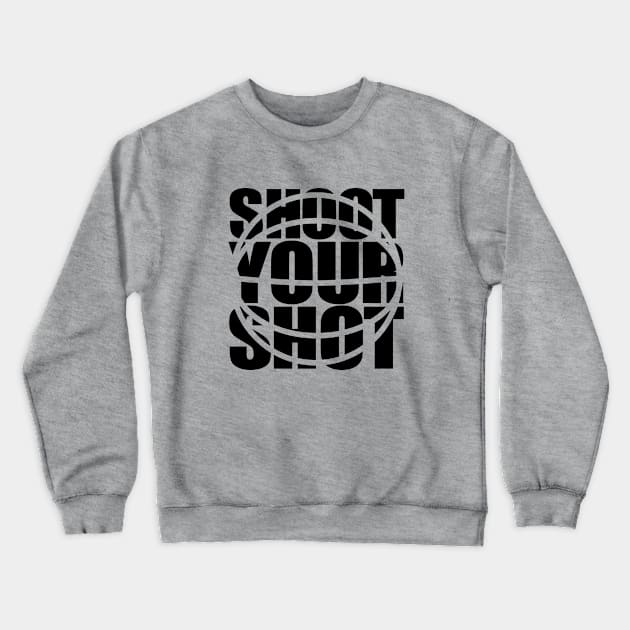 Shoot your Shot Crewneck Sweatshirt by Adotreid